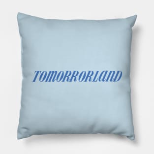 "TOMORRORLAND" - Disnerland Parody Pillow