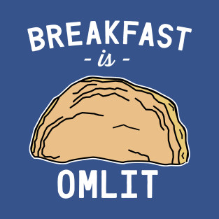 Breakfast is Omlit T-Shirt