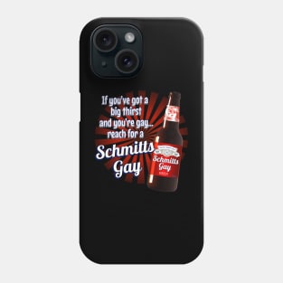 Schmitts Gay Phone Case