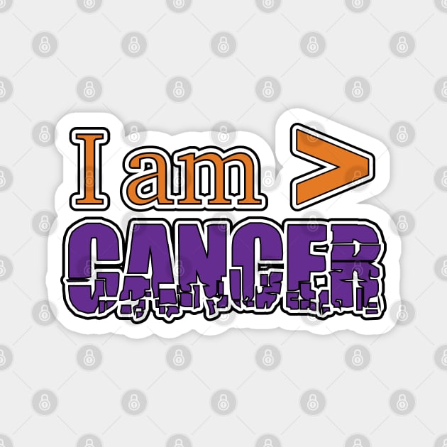 I am Greater Than Cancer Magnet by YOPD Artist