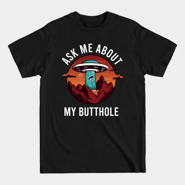 Disover Ask Me About My Butthole - Ask Me About My Butthole - T-Shirt