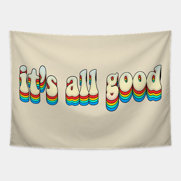 It's All Good - Cute Retro Slogan Graphic Typography Tapestry by DankFutura