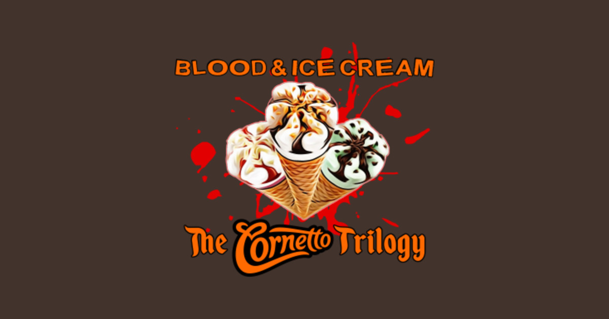 Blood & Ice Cream The Trilogy Trilogy Posters and Art Prints TeePublic