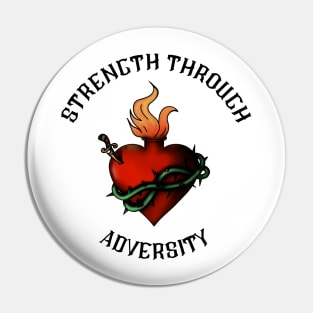 Strength through adversity Pin