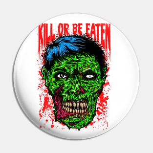 Kill or be eaten! Pin