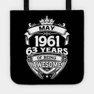 May 1961 63 Years Of Being Awesome 63rd Birthday Tote