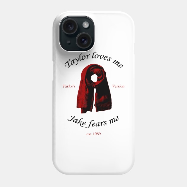 Taylor loves me, Jake fears me Phone Case by ARTCLX