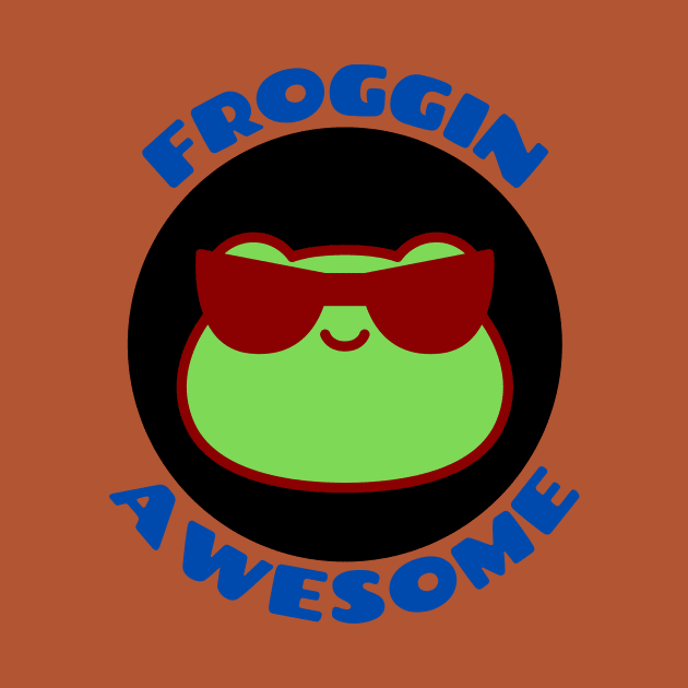 Froggin Awesome | Cute Frog Pun by Allthingspunny