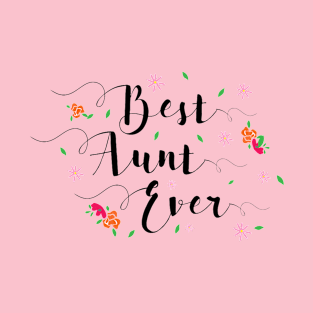 Best Aunt Ever, best aunt ever certificate, Aunt gift T-Shirt