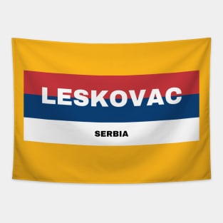 Leskovac City in Serbian Flag Colors Tapestry