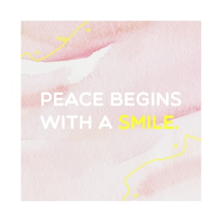 Peace Begins with a Smile T-Shirt