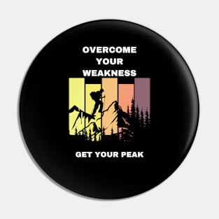 Overcome your weakness. Motivation Pin