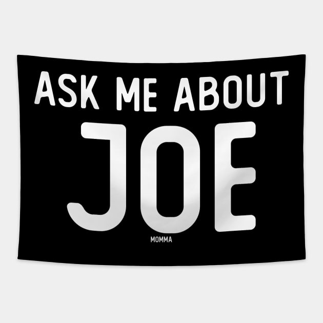 Ask Me About Joe Tapestry by giovanniiiii