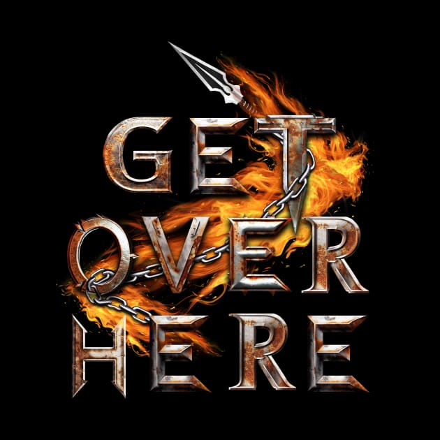 Get Over Here by drysk_creative