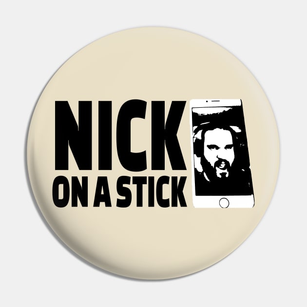 Nick On A Stick Pin by bearclawbillie