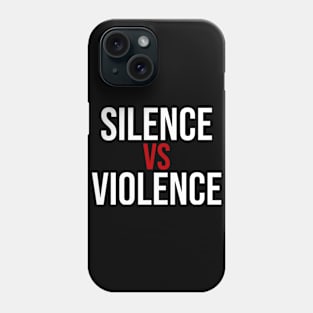 Silenve VS Violence BLM Phone Case