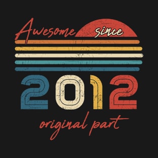 Vintage 10 Birthday Gifts Awesome Since 2012 Original Part T-Shirt