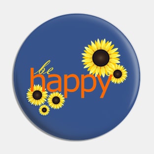 Be Happy Sunflowers Pin