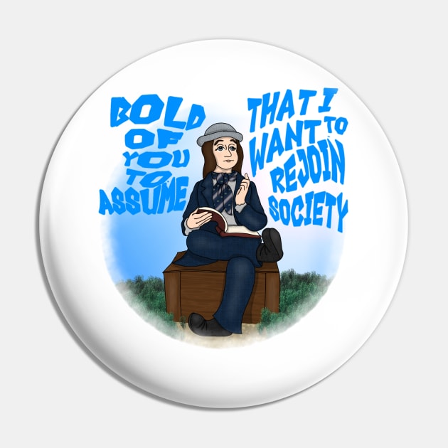 Bold of You to Assume V.4 (Large Design) Pin by Aeriskate