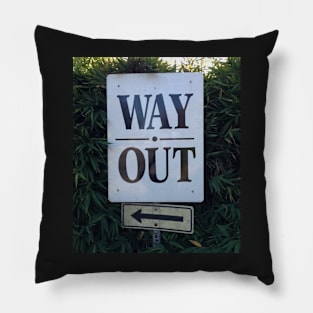 Ultimately No Way Out of Here and Now Pillow