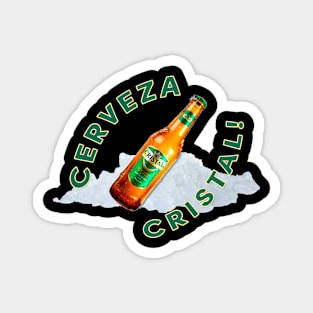 Cerveza Cristaaaal ! Magnet