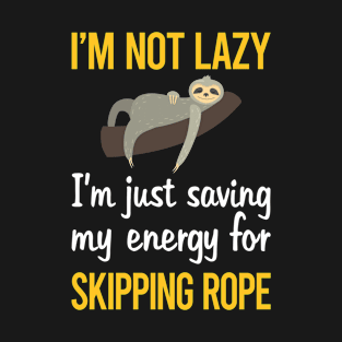 Saving Energy For Skipping rope T-Shirt