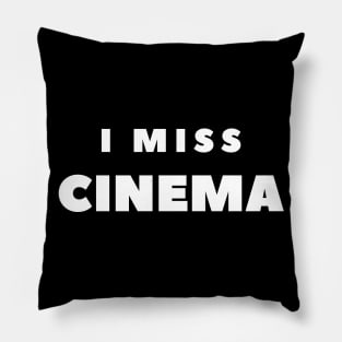 I MISS CINEMA Pillow