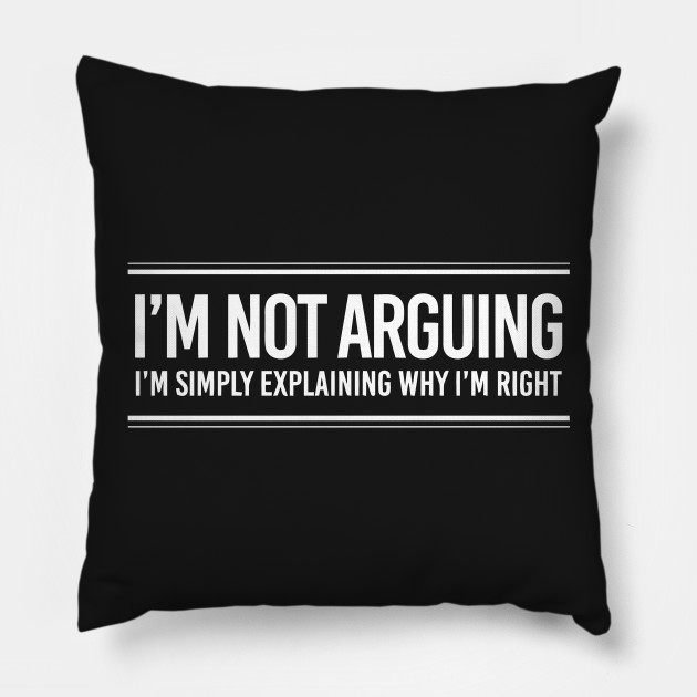 I'm Not Arguing
