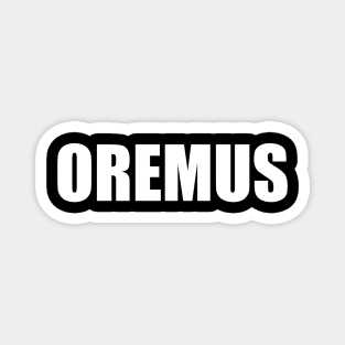 OREMUS (Latin for Let us pray) Magnet