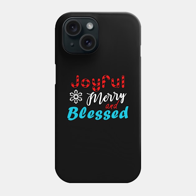 Joyful Merry Blessed Phone Case by Sham