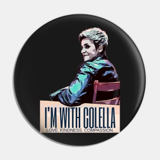 I’m With Colella!! Pin