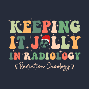 Keeping It Jolly In Radiology T-Shirt