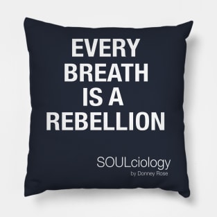 Breathe Rebellion Pillow