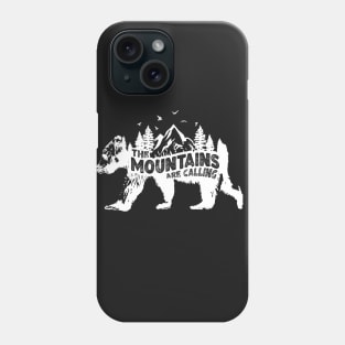 The Mountains Are Calling Bear Wilderness Outdoors Camping Hiking Climbing Forest Mountain Gift Idea Wildlife Bears Phone Case