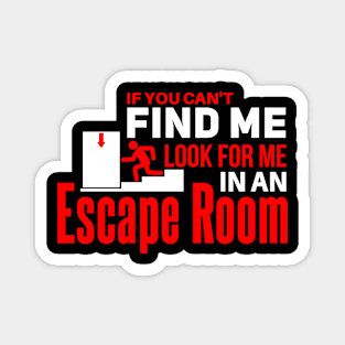 Cool escape room saying design Magnet