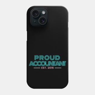 Proud Accountant est 2016 Phone Case