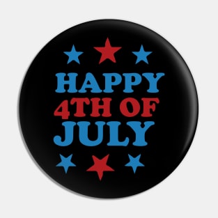 Happy 4th of July - Celebrate Freedom and Independence Pin