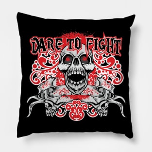 Dare To Fight Pillow