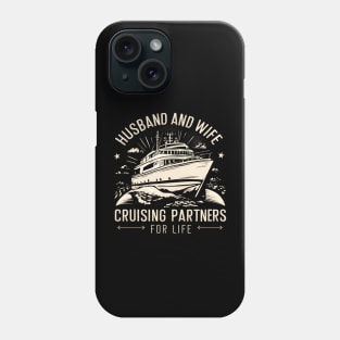 Husband and Wife cruising partners for life Phone Case