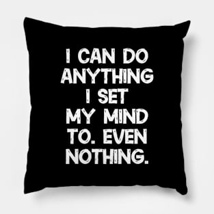 Don't underestimate me! Pillow