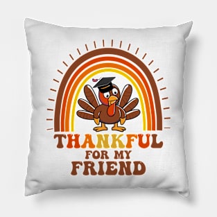 Thankful For My Friend Pillow