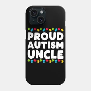 Mens Autism Awareness Proud Autism Uncle Phone Case