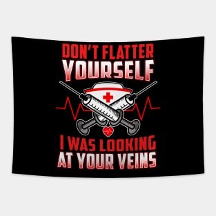 Don't Flatter Yourself I Was Looking At Your Veins Tapestry