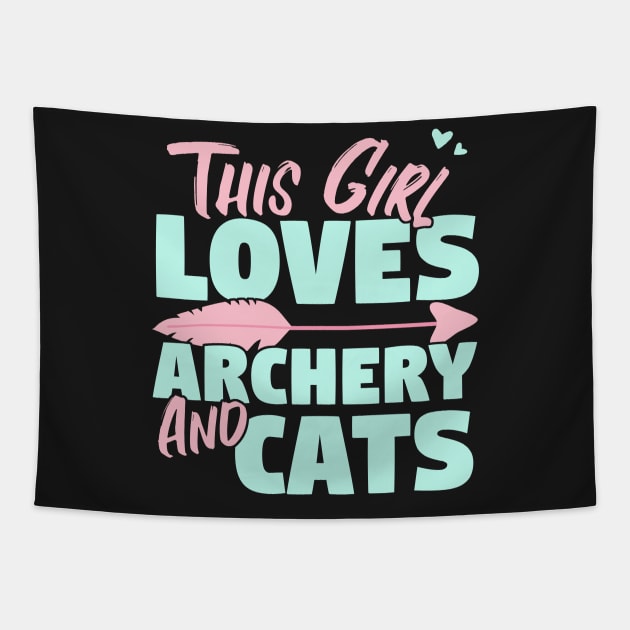 This Girl Loves Archery And Cats Gift design Tapestry by theodoros20