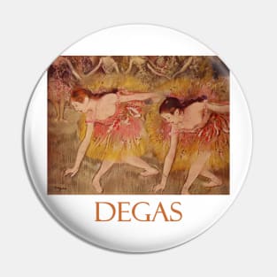 Dancers Bending Down by Edgar Degas Pin