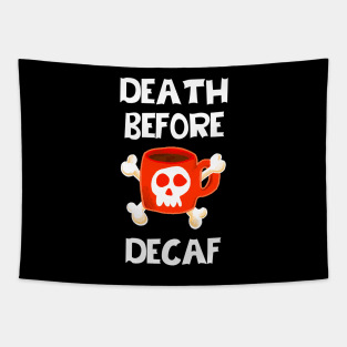 Death Before Decaf Tapestry