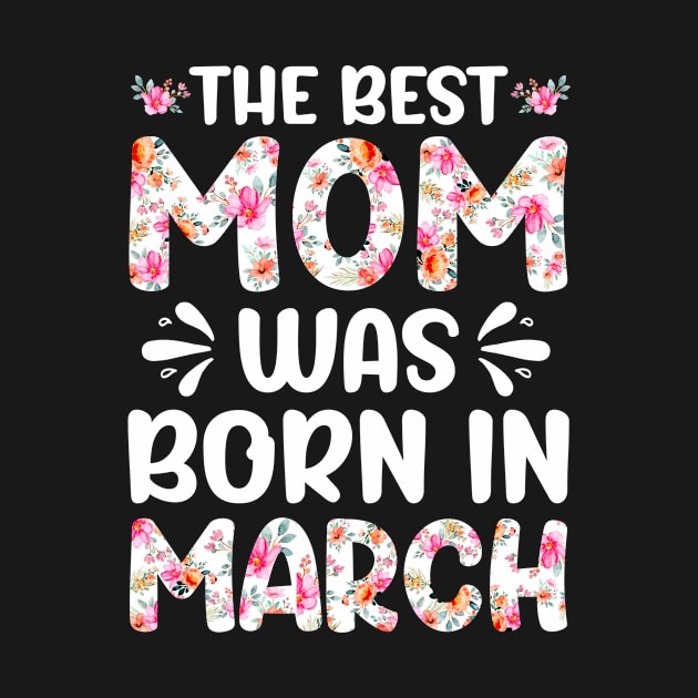 Best Mom Ever Mothers Day Floral Design Birthday Mom in March by melodielouisa