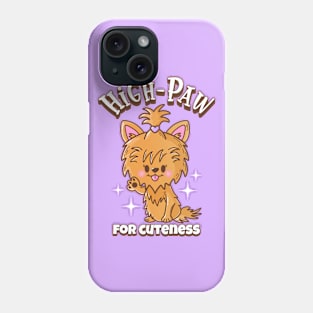 High-Paw for Cuteness Phone Case