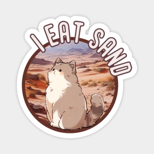 I Eat Sand Funny Cat Magnet