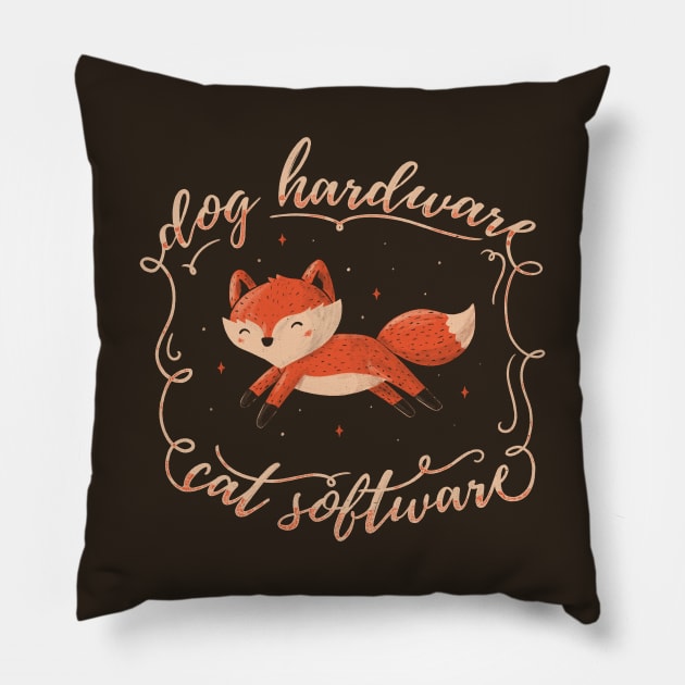 Dog Hardware Cat Software Pillow by Tobe_Fonseca